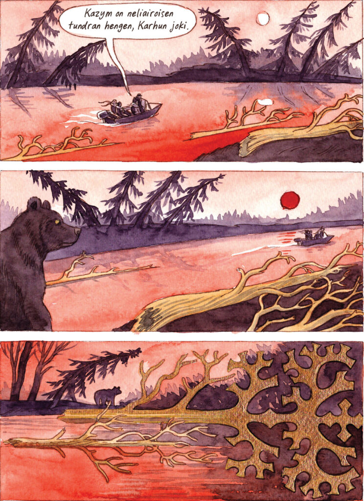 Iltaruskon punahohtoisessa maisemassa jokea pitkin etenee vene. Kolmessa allekkain sijoittuvassa vaakatasoisessa sarjakuvaruudussa rannalla seisova karhu seuraa veneen etenemistä. Rannalla lojuu katkennut, oksainen, kelottunut puunrunko. Ylimmässä ruudussa veneessä oleva ihminen sanoo: "Kazym on neliairoisen tundran hengen, Karhun joki. Toisessa ruudussa karhuhahmo katsoo joella etenevää venettä. Alimmassa, kolmannessa ruudussa rannalla lojuva puu on kasvanut etnografisen kuvion muotoon ja saanut kultaväriä. Karhuhahmo seisoo pienenä sen päällä, kauempana maisemassa.