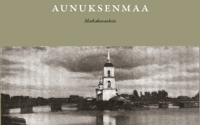 Mihail Krukovskin Aunuksenmaa: matkakuvauksia julkaistu viimein suomeksi